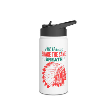 All Things Share the Same Breath Stainless Steel Water Bottle